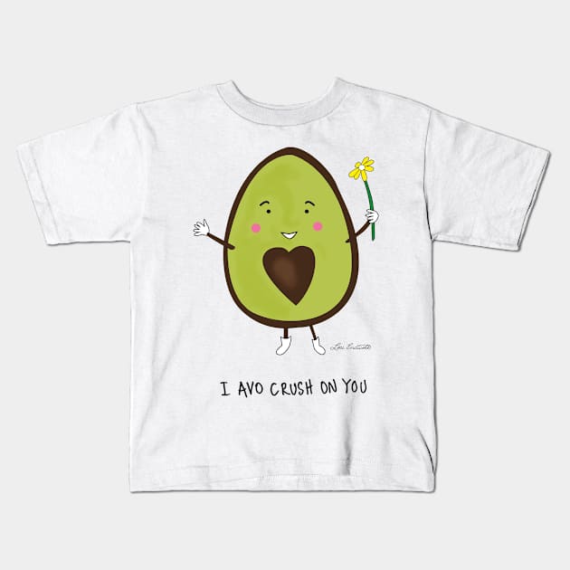 I Avo Crush on You Kids T-Shirt by louendicott